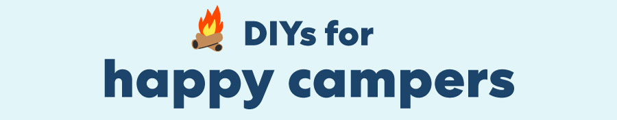 DIYs for happy campers