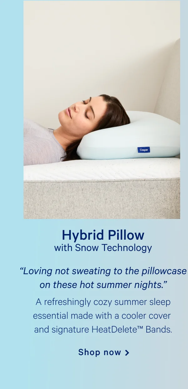 Hybrid Pillow with Snow Technology >> Shop now >>