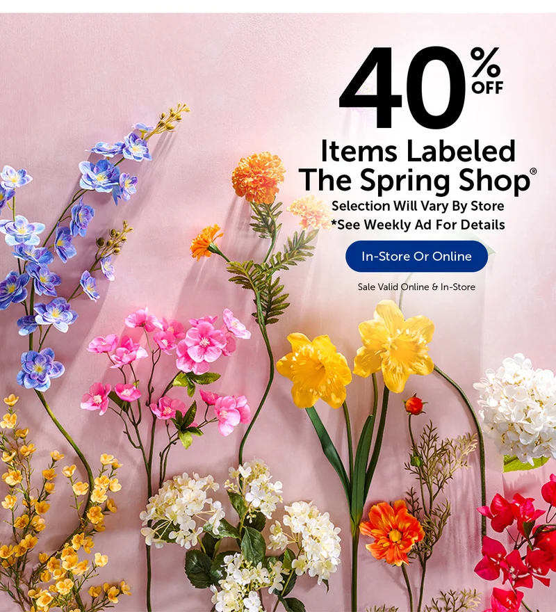 40% Off Items Labeled The Spring Shop® - Selection Will Vary By Store