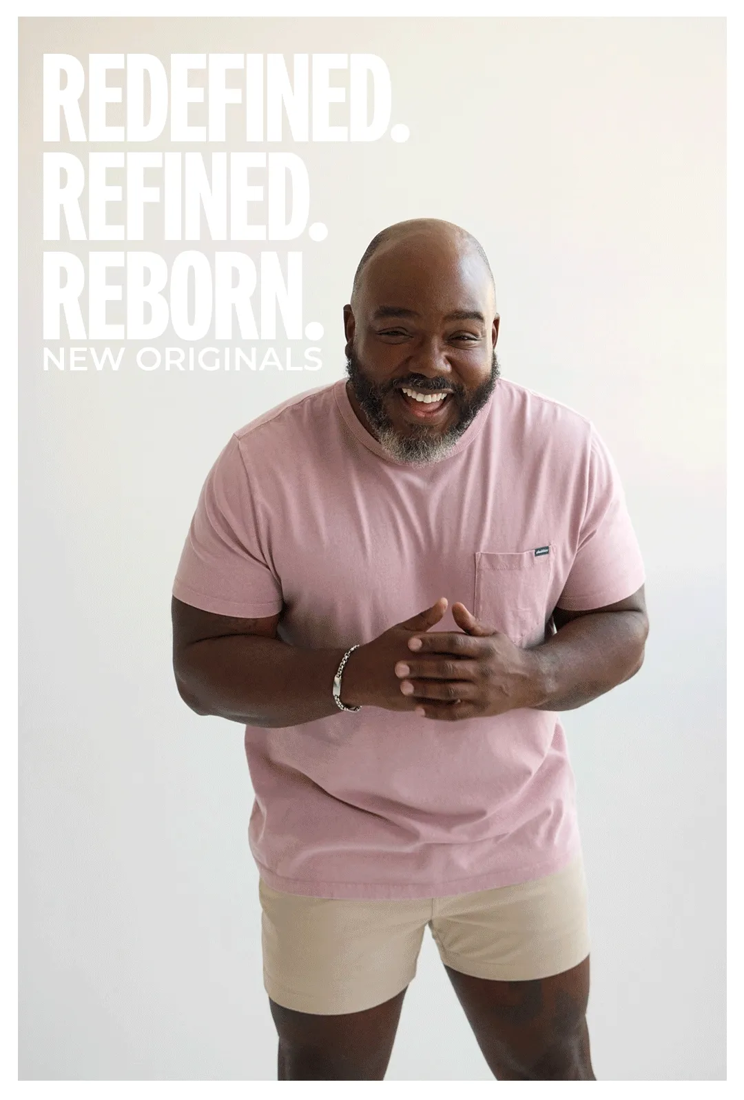 REDEFINED. REFINED. REBORN. NEW ORIGINALS SHORTS.