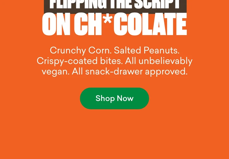 Crunchy Corn. Crispy. Salted Peanuts. All unbelievably vegan. All snack-drawer approved.