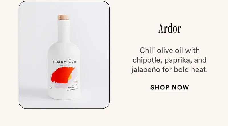 Ardor Chili olive oil with chipotle, paprika, and jalapeño for bold heat. SHOP Now
