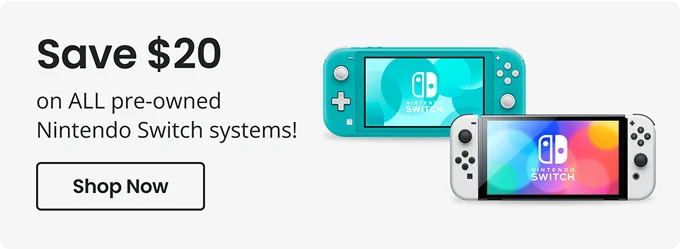 Save $20 on ALL pre-owned Nintendo Switch systems | Shop Now