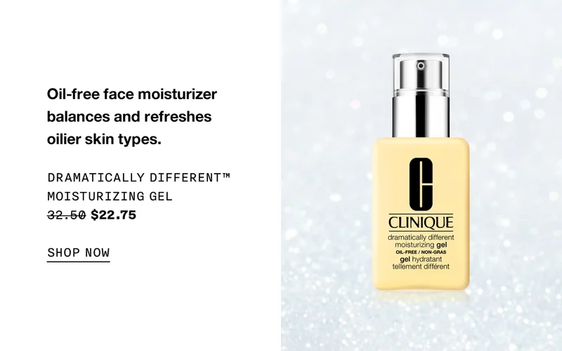 Oil-free face moisturizer balances and refreshes oilier skin types. DRAMATICALLY DIFFERENT TM MOISTURIZING GEL $22.75 SHOP NOW