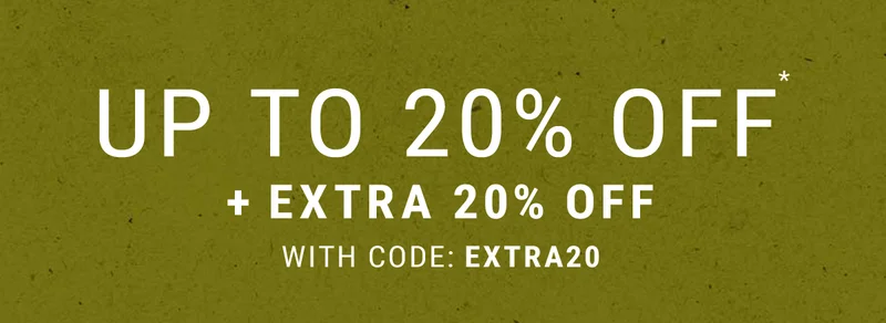 Up to 20% off* + extra 20% off with code: discount code