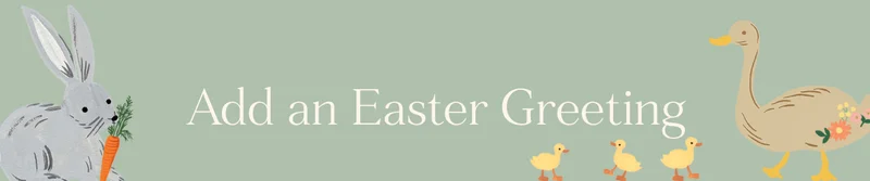 Add an Easter Greeting