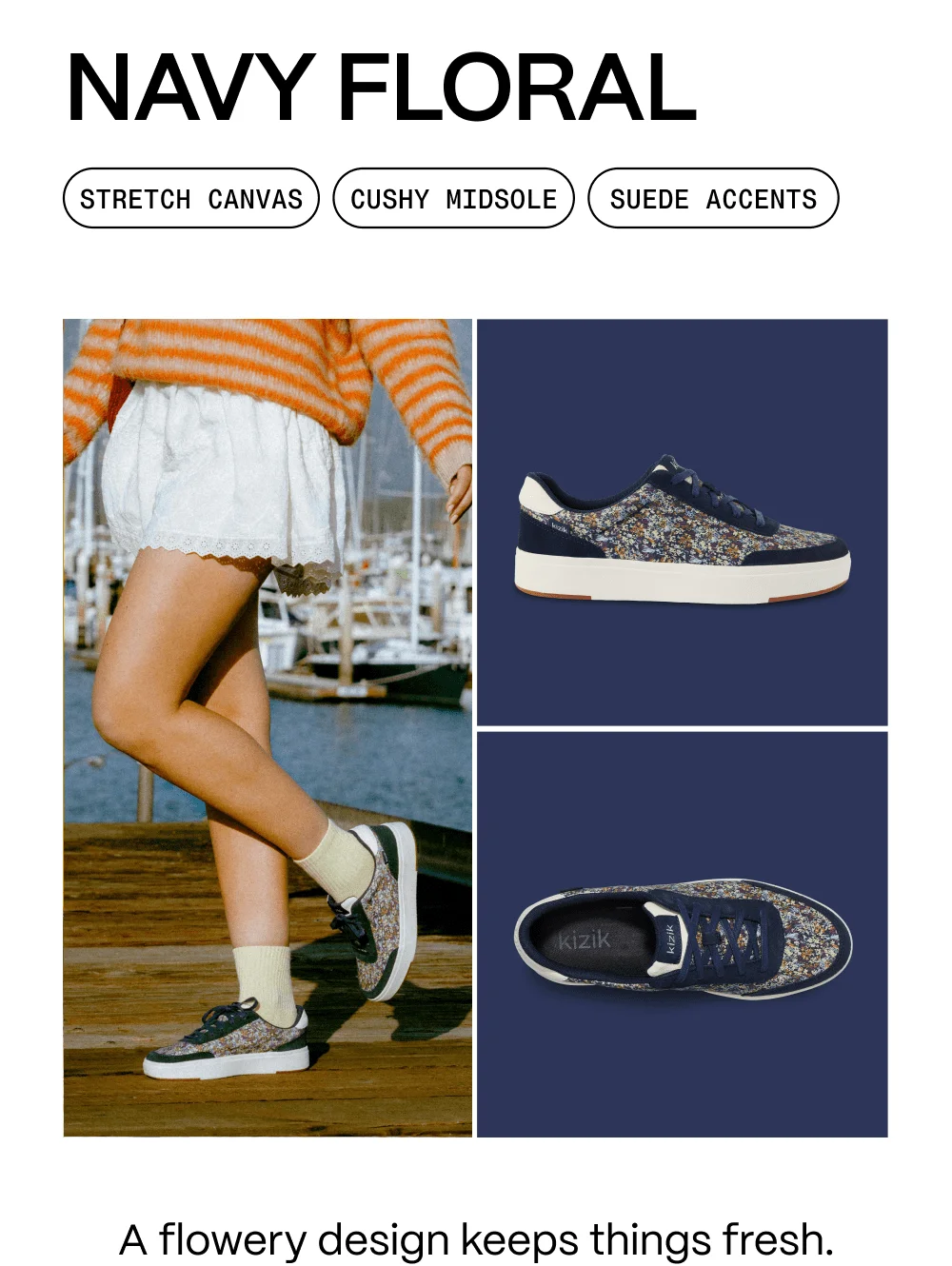 Navy Floral. Stretch canvas. Cushy midsole. Suede accents. A flowery design keeps things fresh.