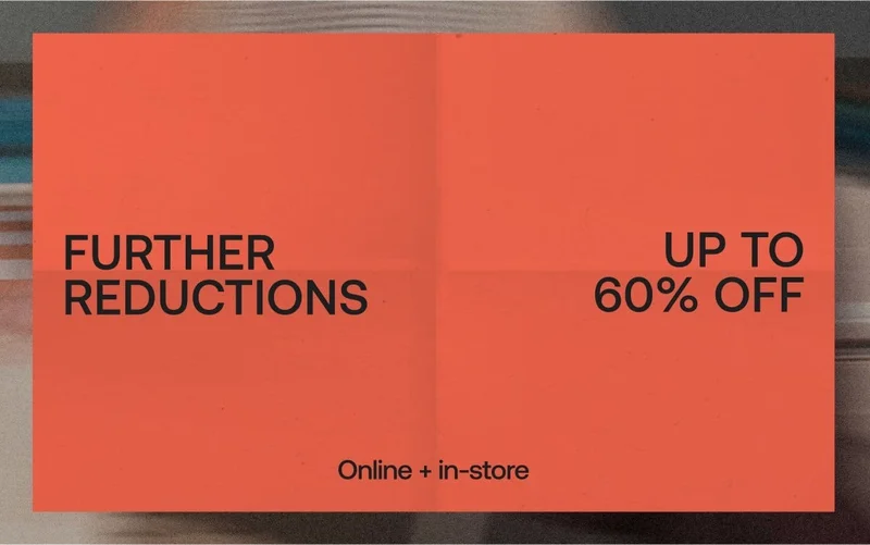 Further reductions | Up to 60% off