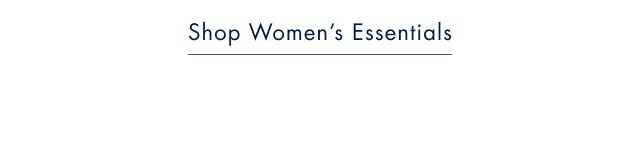 Shop women's essentials