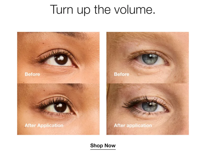 Turn up the volume. | Before | After Application | Shop Now