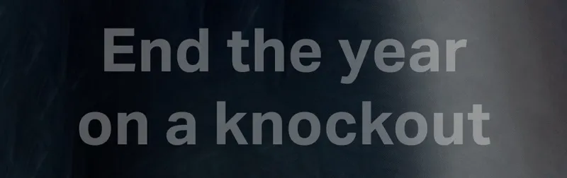 End the year on a knockout