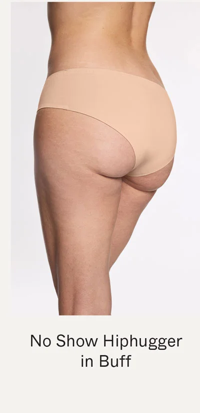 No Show Hiphugger in Buff