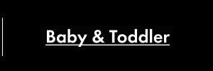 Baby & Toddler