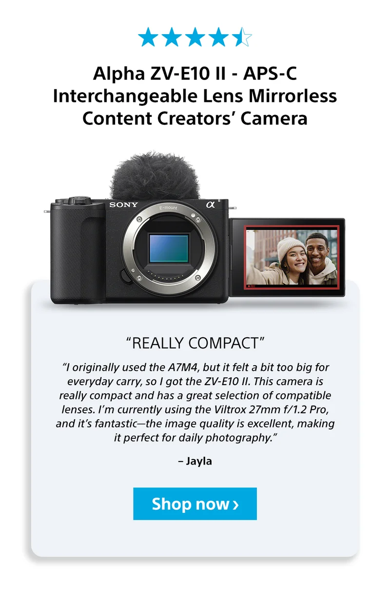 Alpha ZV-E10 II | Really Compact | Shop now