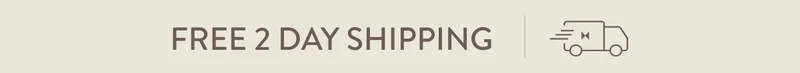 FREE 2 DAY SHIPPING