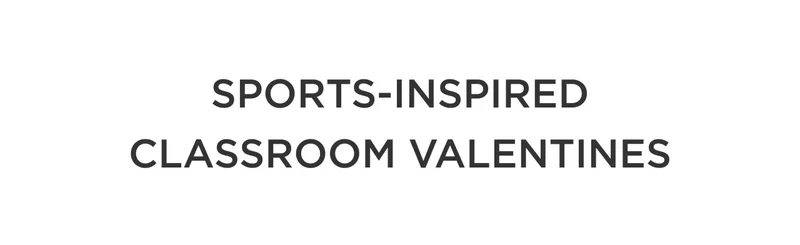 Sports-Inspired Classroom Valentines