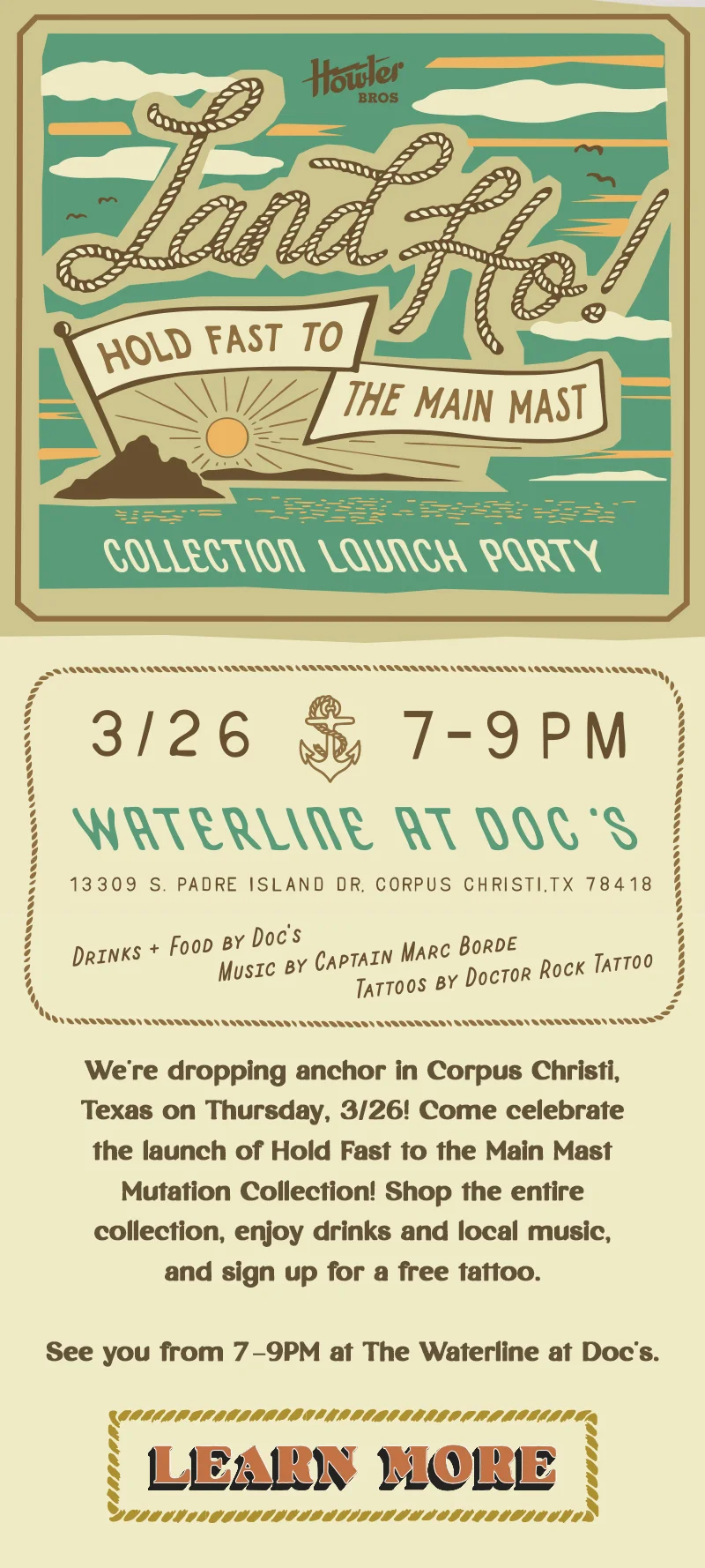 We’re dropping anchor in Corpus Christi, Texas on Thursday, 3/26! Come celebrate the launch of Hold Fast to the Main Mast Mutation Collection! Shop the entire collection, enjoy drinks and local music, and sign up for a free tattoo if you dare…