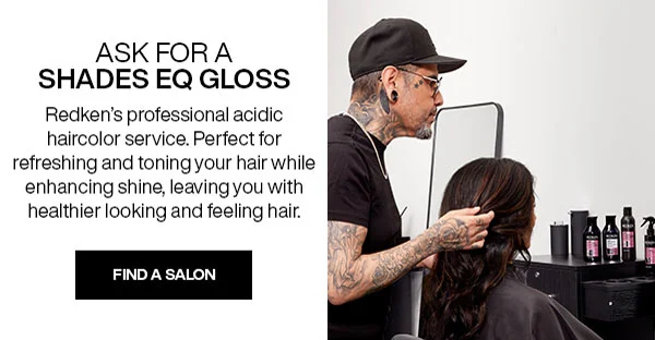 Find a salon for shades eq gloss