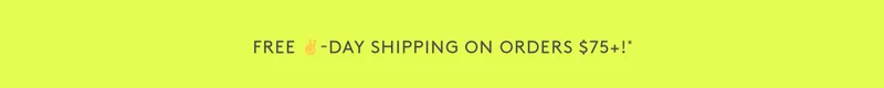 Free 2-Day Shipping On Orders $75+!