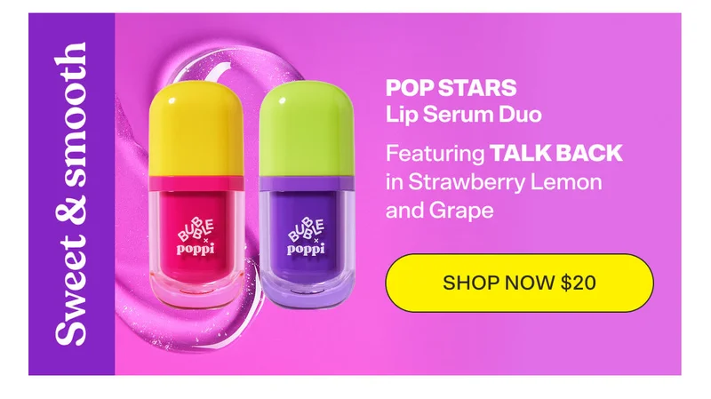 THE VIBE: Sweet, smooth, and simply iconic.  POP STARS Lip Serum Duo [SHOP NOW $20]  Includes TALK BACK in Strawberry Lemon and Grape