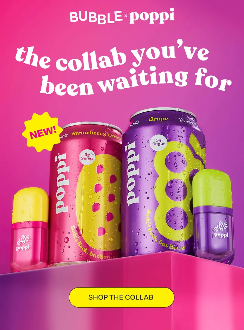 Bubble x poppi The collab you’ve been waiting for SHOP THE COLLAB