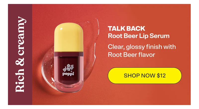 THE VIBE: Rich & creamy TALK BACK Root Beer Lip Serum [SHOP NOW $12]  Clear, glossy finish with Root Beer flavor