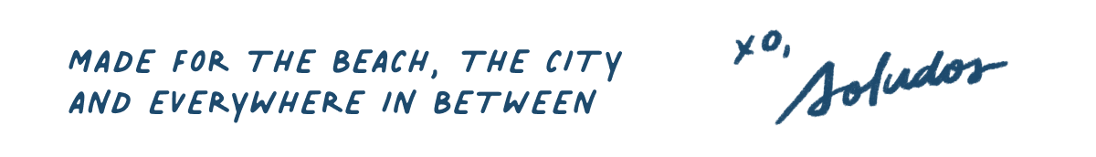 Made for the beach, the city, and everywhere in between