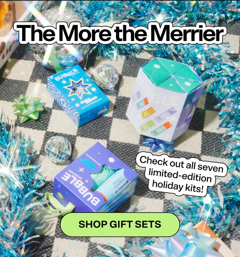 The More the Merrier. Check out all seven limited-edition holiday kits! SHOP GIFT SETS