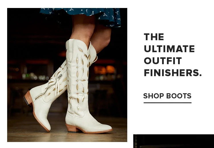 THE ULTIMATE OUTFIT FINISHERS | SHOP BOOTS