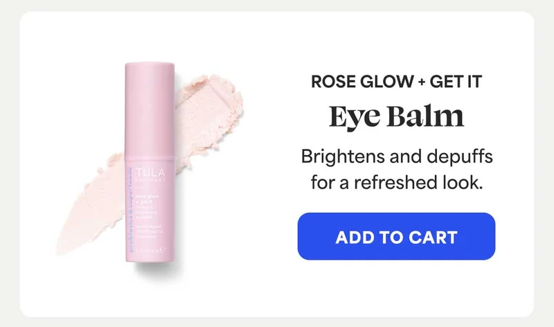 ROSE GLOW + GET IT Eye Balm. Brightens and depuffs for a refreshed look. -- ADD TO CART
