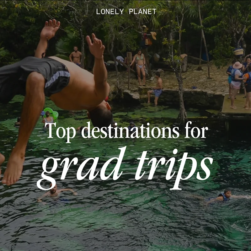 Grad trip destinations