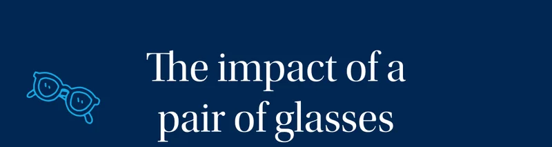 The impact of a pair of glasses
