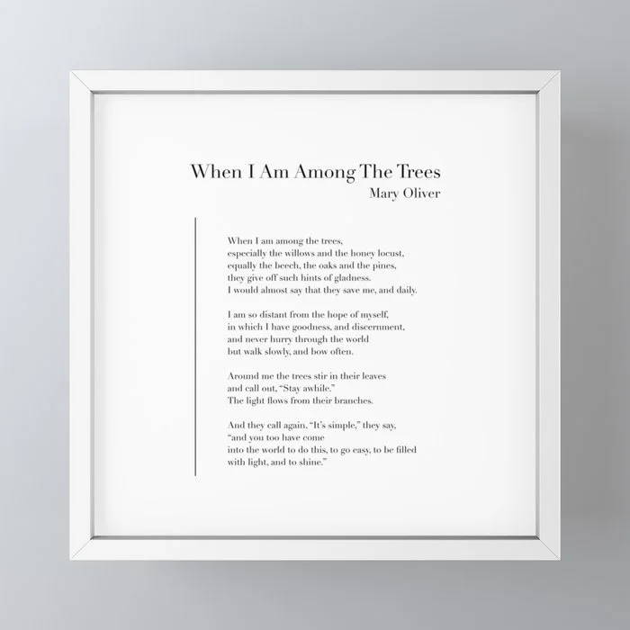 When I Am Among The Trees Framed Mini Art Print Framed Mini Art Print