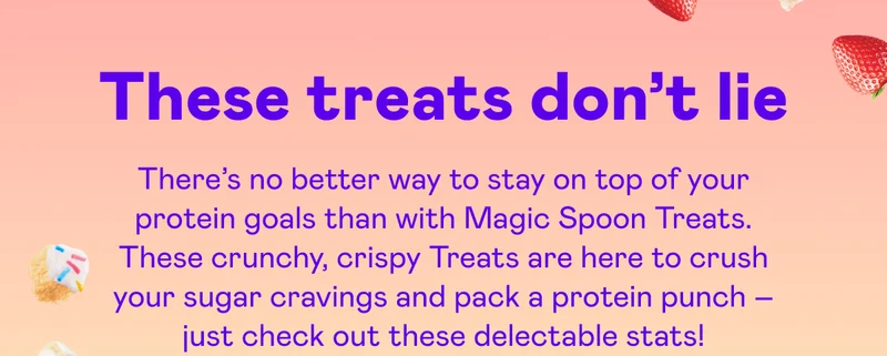 These treats don't lie