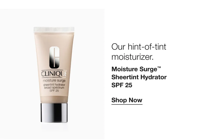 Our hint-of-tint  moisturizer. | Moisture Surge™  Sheertint Hydrator  SPF 25 | Shop Now