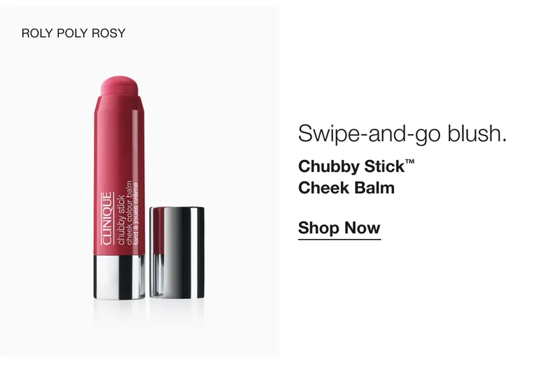ROLY POLY ROSY | Swipe-and-go blush. | Chubby Stick™  Cheek Balm | Shop Now