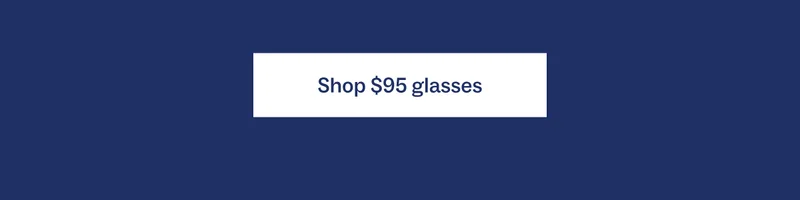 Shop $95 glasses