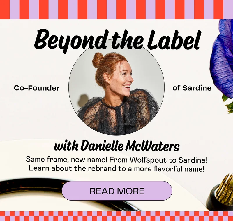 Beyond the Label with Danielle McWaters, co-founder of Sardine