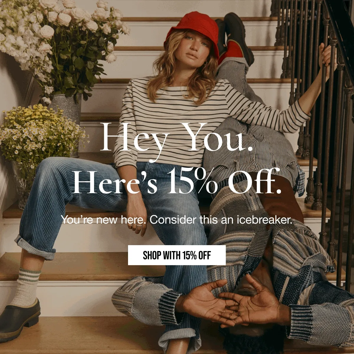 Hey You. Here's 15% Off.