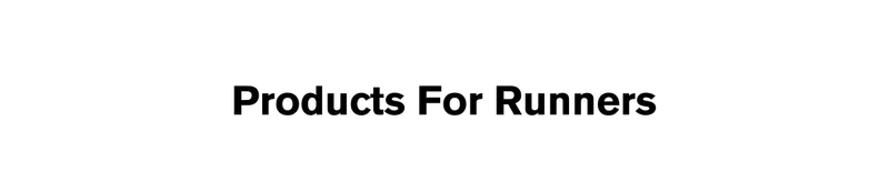 Products For Runners