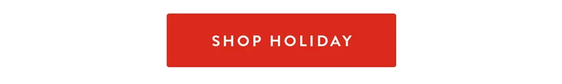 SHOP ALL HOLIDAY