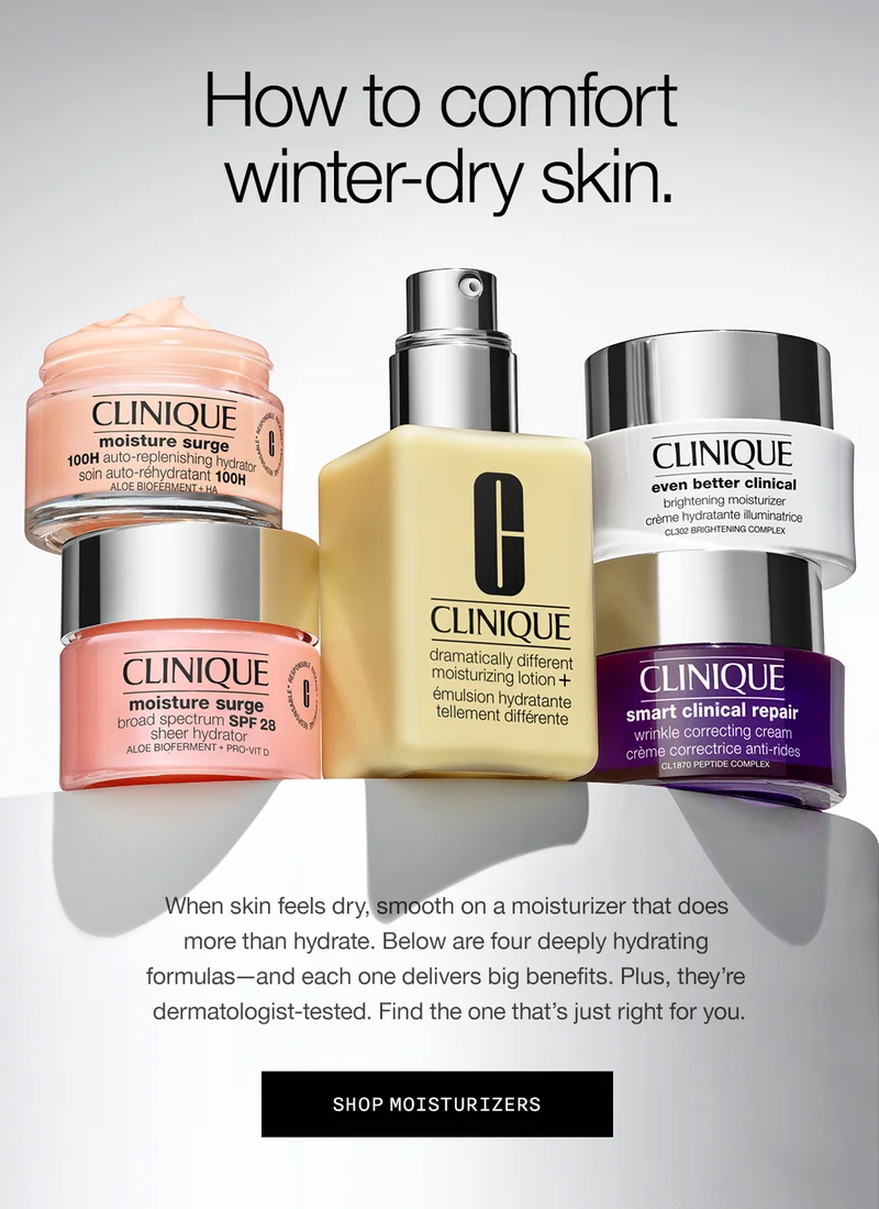 How to comfort winter-dry skin. When skin feels dry, smooth on a moisturizer that does more than hydrate. Below are four deeply hydrating formulas—and each one delivers big benefits. Plus, they’re dermatologist-tested. Find the one that’s just right for you. SHOP MOISTURIZERS