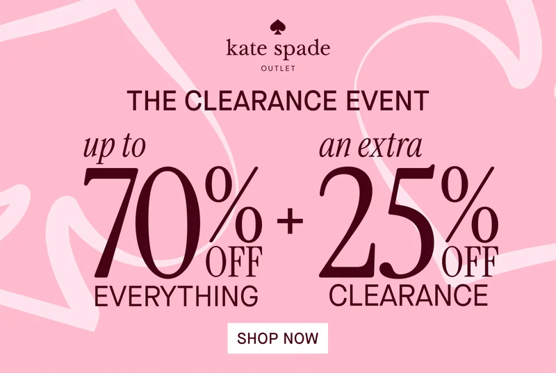 The clearance event. Up to 70% off everything + an extra 25% off clearance