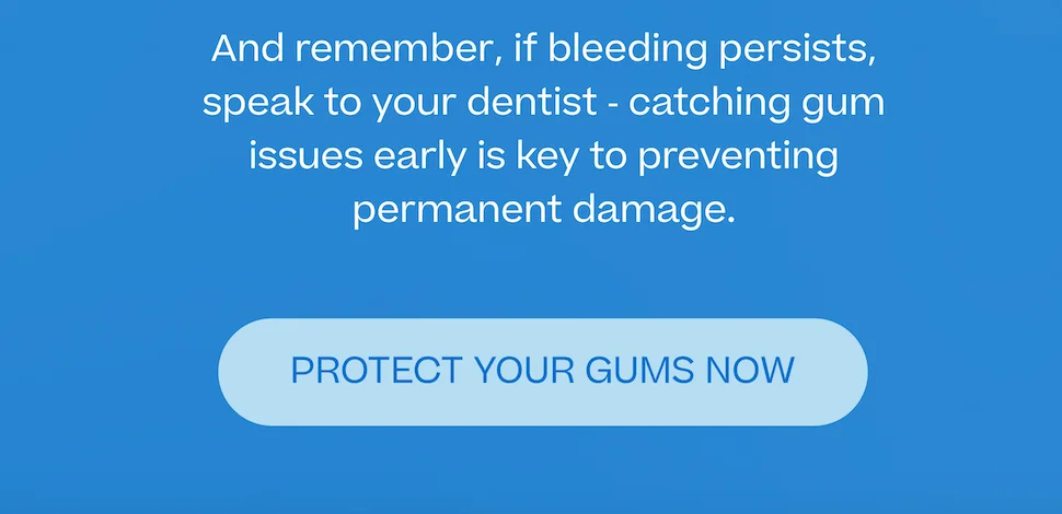 Protect your gums now.