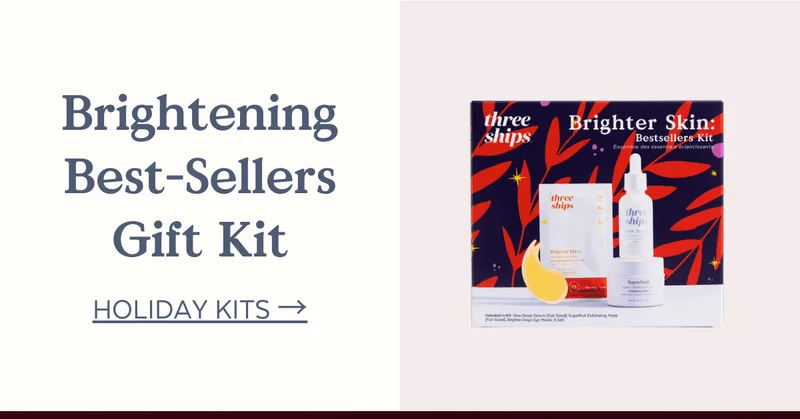 Brightening Best-Sellers Gift Kit [SHOP HOLIDAY KIT]
