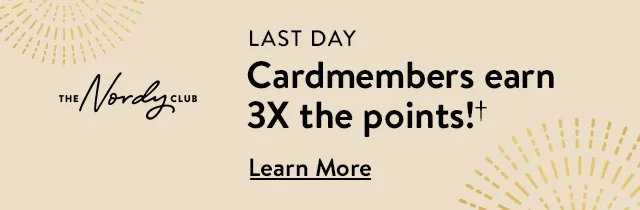 Last day! Cardmembers earn three times the points.