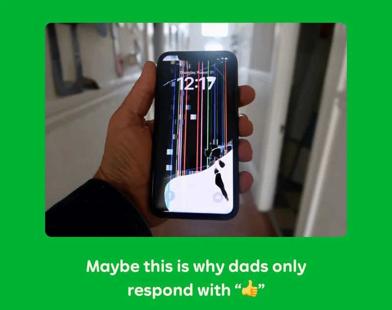 Maybe this is why dads only respond with the thumbs up emoji. Image: Broken smartphone screen.