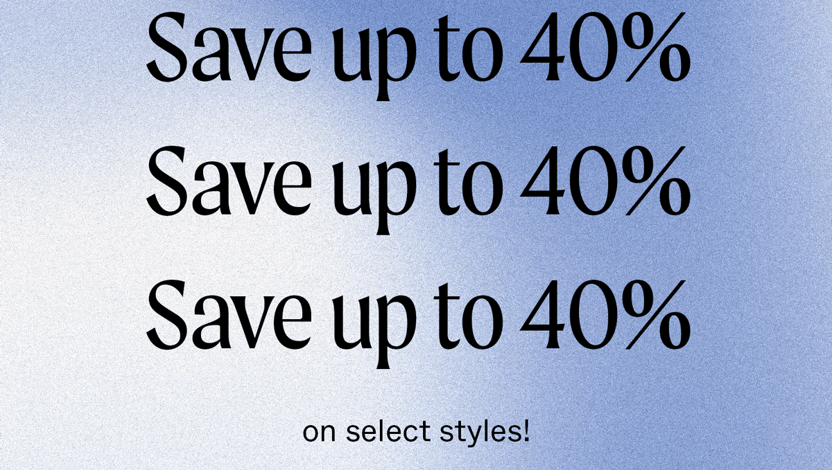 Save up to 40%. Extra 20% off sale