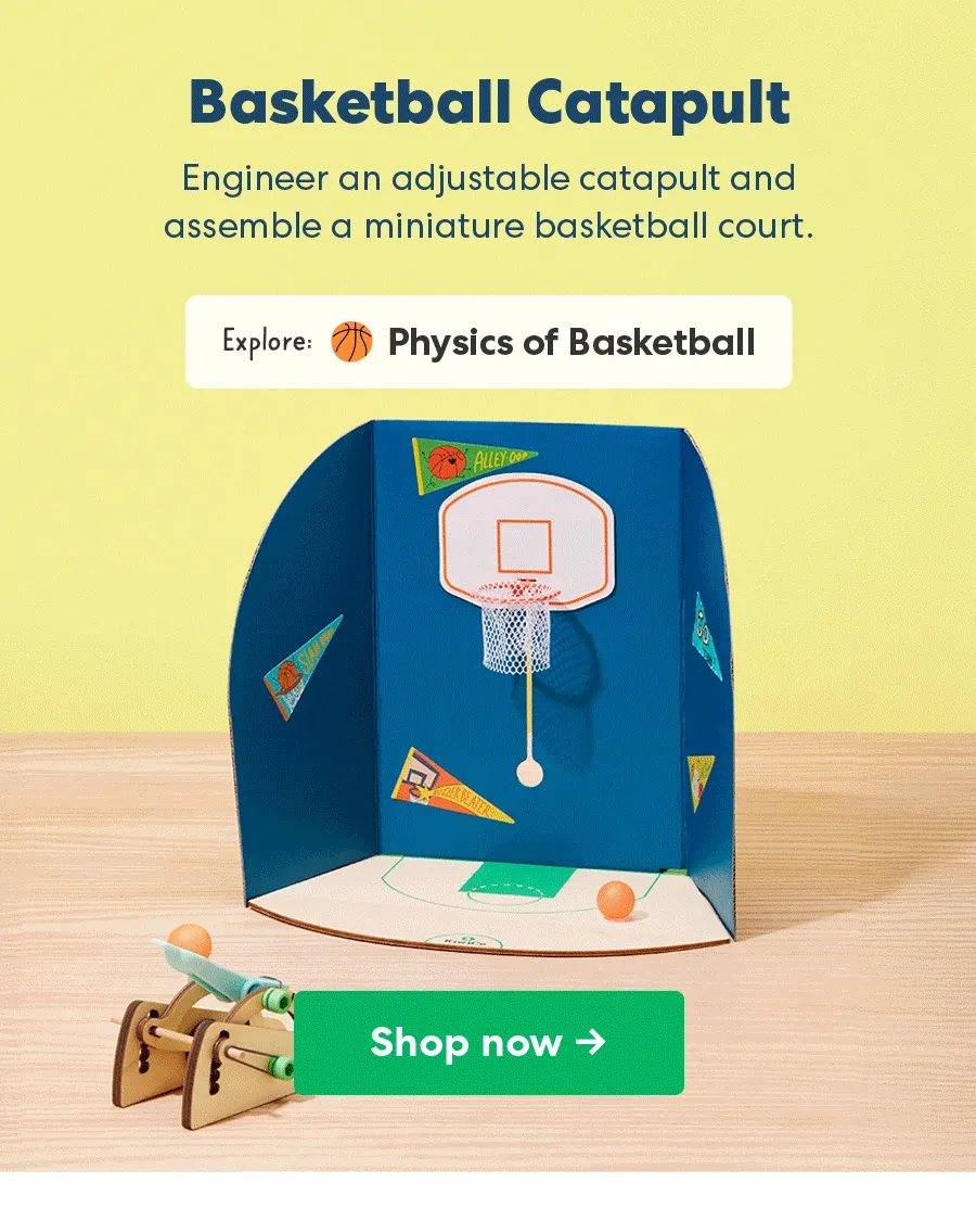 Basketball Catapult Engineer an adjustable catapult and assemble a miniature basketball court. Explore: Physics of Basketball Shop now