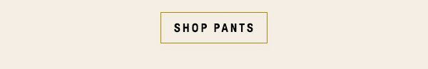 Shop Pants